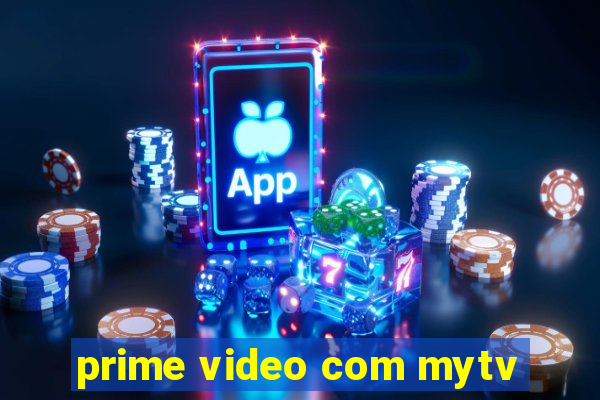 prime video com mytv
