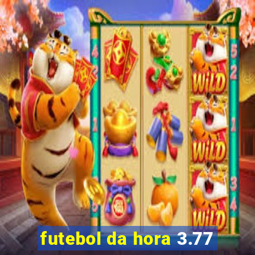 futebol da hora 3.77