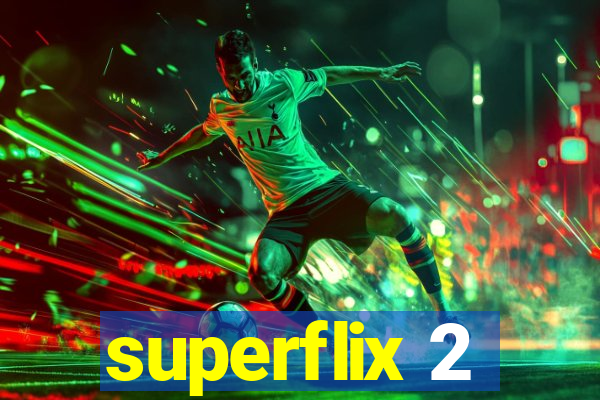 superflix 2