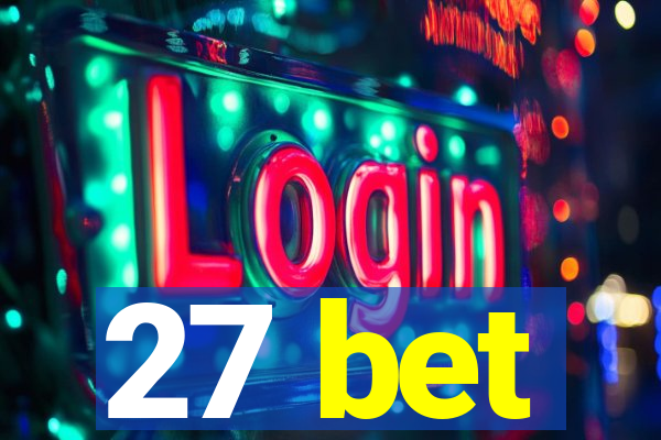 27 bet