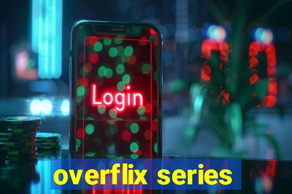 overflix series