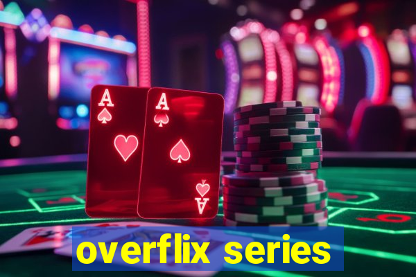 overflix series