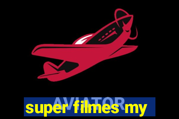 super filmes my