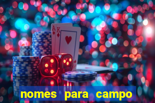nomes para campo de futebol society
