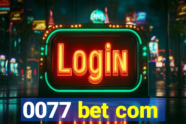 0077 bet com