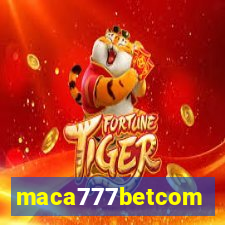 maca777betcom