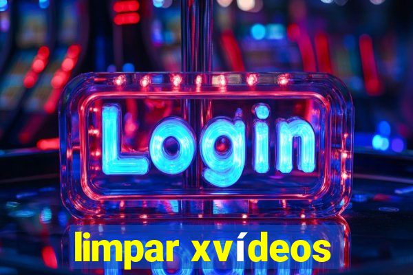limpar xvídeos