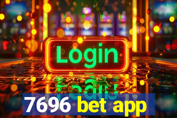 7696 bet app
