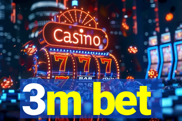 3m bet