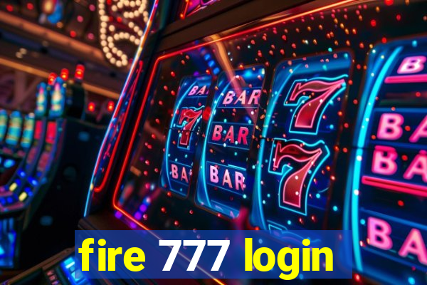 fire 777 login