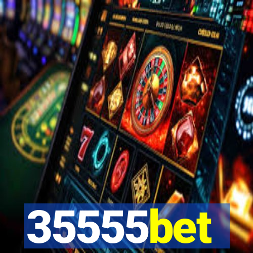 35555bet