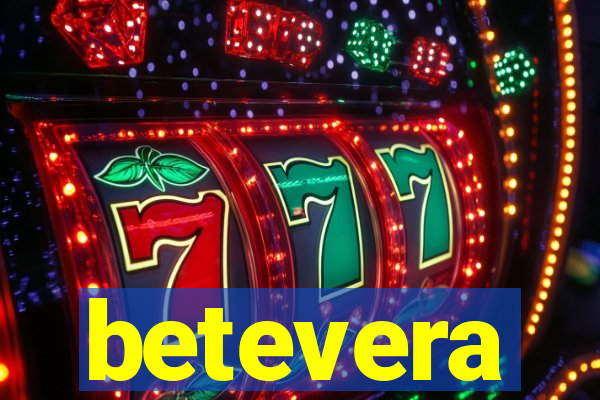 betevera