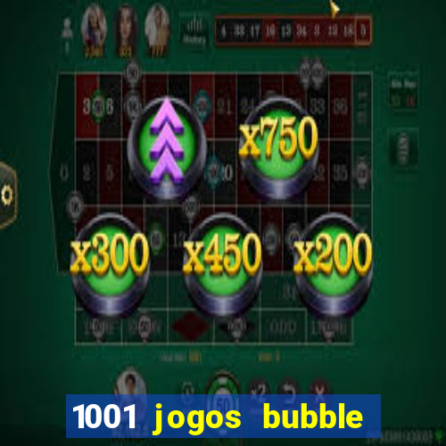 1001 jogos bubble shooter grátis