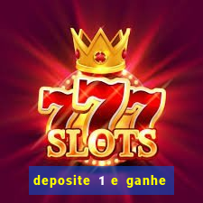deposite 1 e ganhe 10 vai de bet