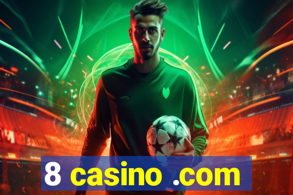 8 casino .com