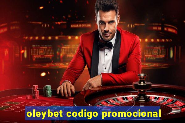 oleybet codigo promocional
