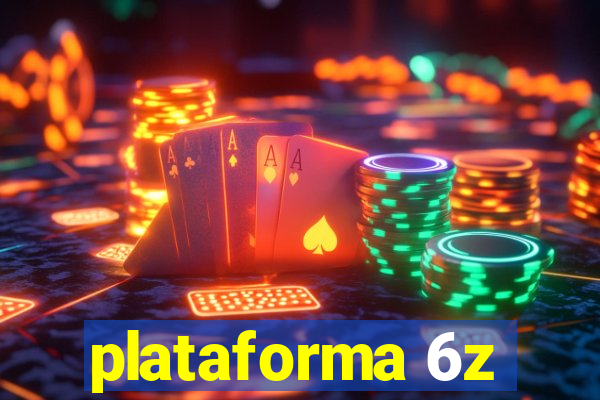 plataforma 6z