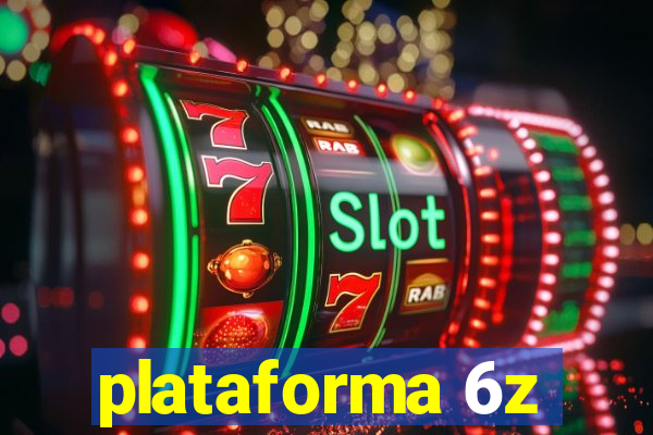 plataforma 6z