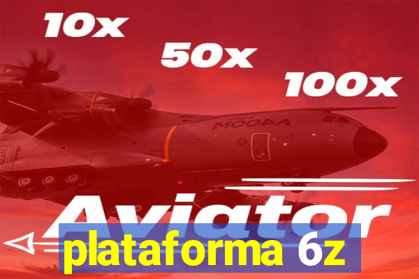 plataforma 6z