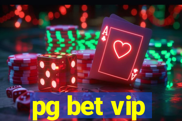 pg bet vip