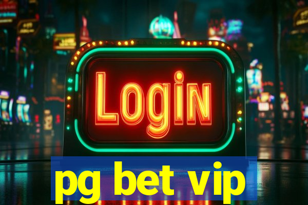 pg bet vip