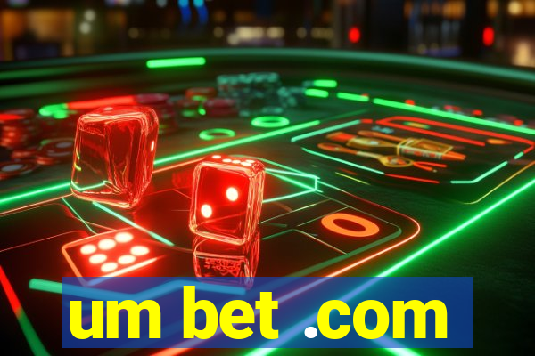 um bet .com