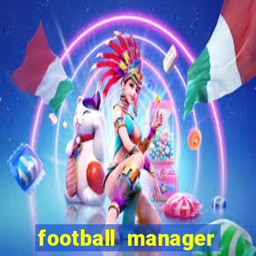 football manager 2024 crack