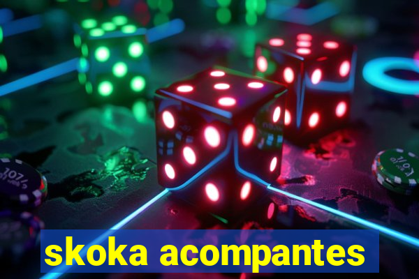 skoka acompantes