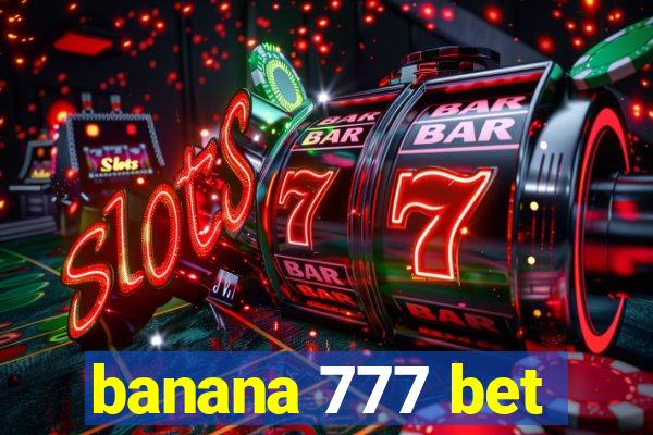 banana 777 bet