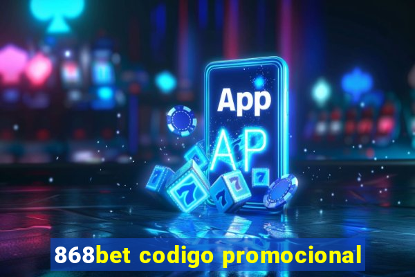 868bet codigo promocional