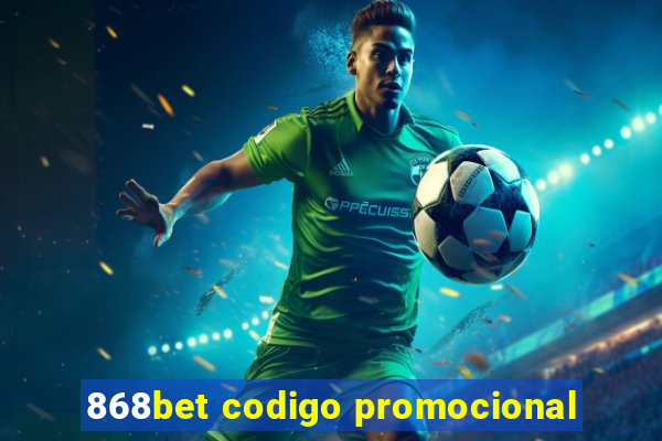 868bet codigo promocional