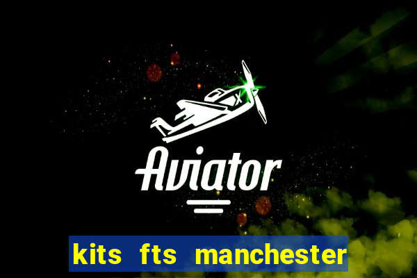 kits fts manchester united 2024