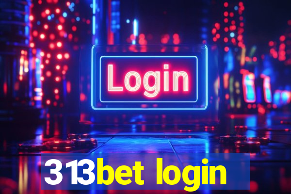 313bet login