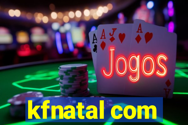 kfnatal com