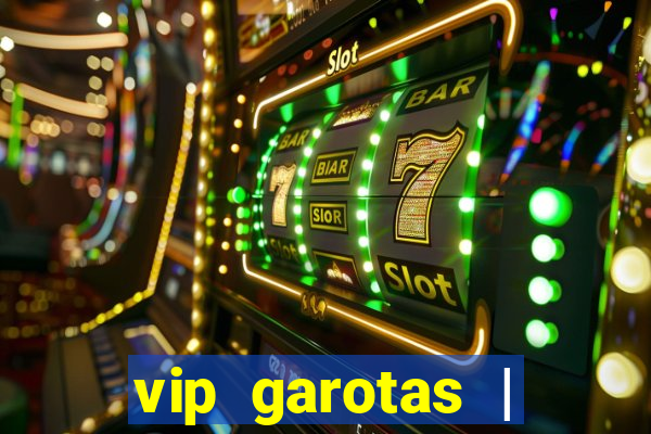 vip garotas | acompanhantes santa maria