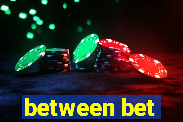 between bet