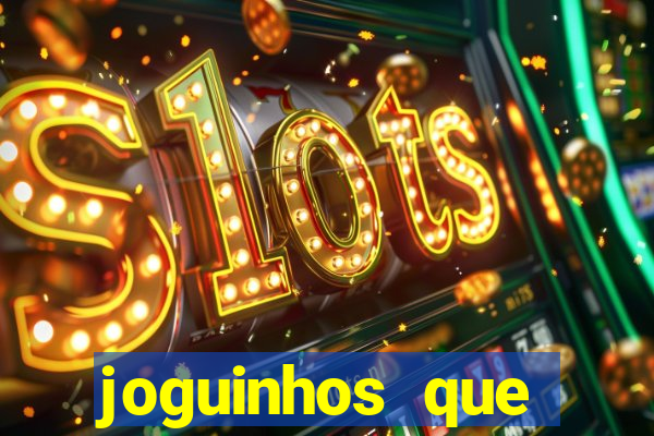 joguinhos que realmente pagam