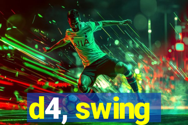 d4, swing