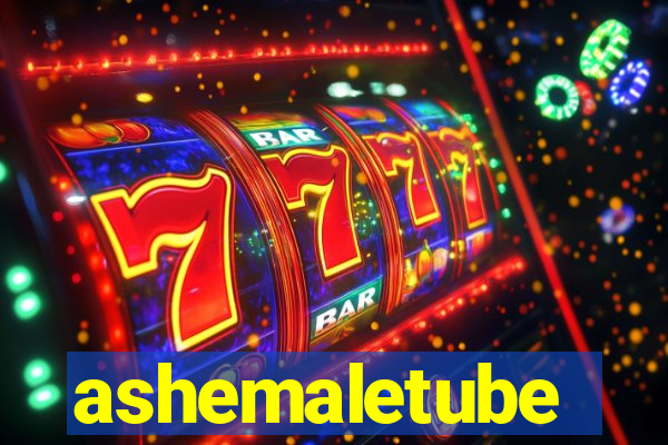 ashemaletube