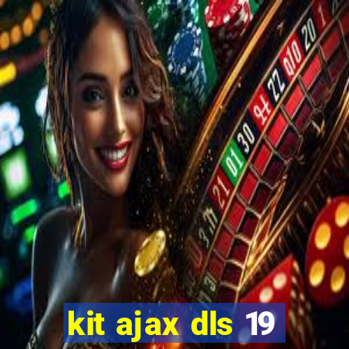 kit ajax dls 19