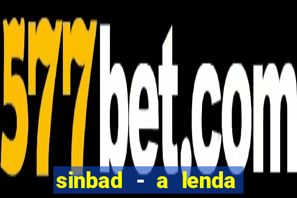 sinbad - a lenda dos sete mares filme completo dublado