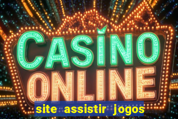 site assistir jogos de futebol