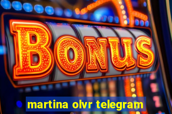 martina olvr telegram
