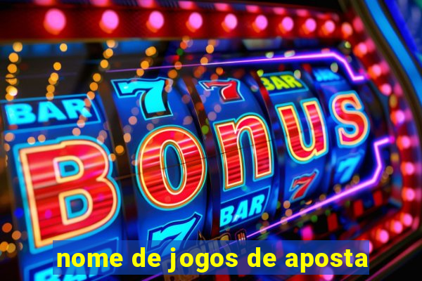 nome de jogos de aposta