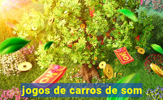jogos de carros de som