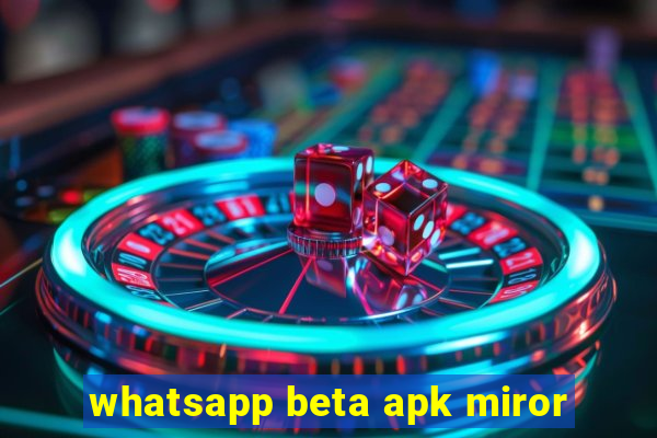whatsapp beta apk miror