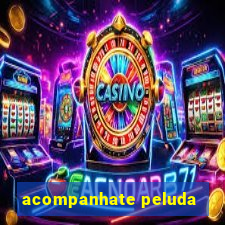 acompanhate peluda