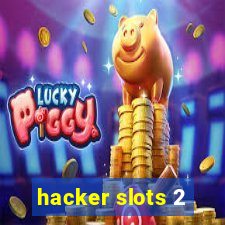 hacker slots 2