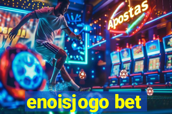 enoisjogo bet