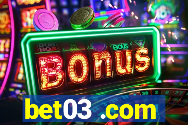 bet03 .com